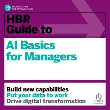 Cover image for HBR Guide to AI Basics for Managers