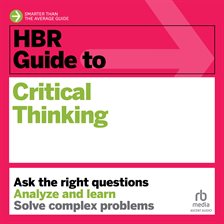 Imagen de portada para HBR Guide to Critical Thinking