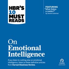 Cover image for HBR's 10 Must Reads on Emotional Intelligence (With Featured Article "What Makes a Leader?" by Da