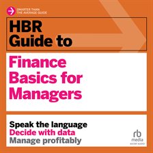 Cover image for HBR Guide to Finance Basics for Managers
