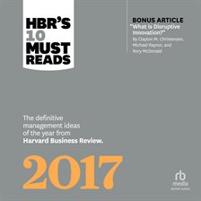 Cover image for HBR's 10 Must Reads 2017