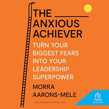 Cover image for The Anxious Achiever