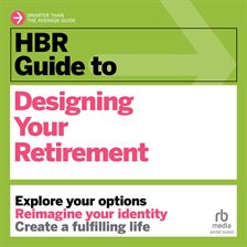 Cover image for HBR Guide to Designing Your Retirement