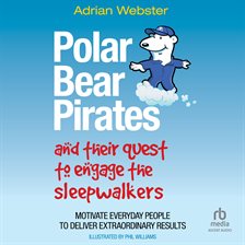 Cover image for Polar Bear Pirates and Their Quest to Engage the Sleepwalkers