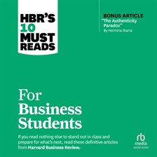 Cover image for HBR's 10 Must Reads for Business Students