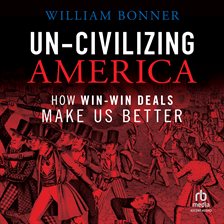 Cover image for Un-Civilizing America