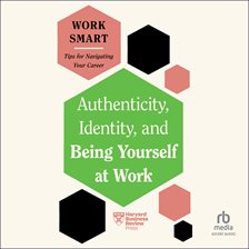 Cover image for Authenticity, Identity, and Being Yourself at Work