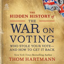 Imagen de portada para The Hidden History of the War on Voting