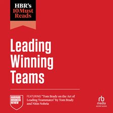 Hbr 10 Must Reads on Leading Winning Teams