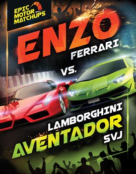 Cover image for Enzo Ferrari vs. Lamborghini Aventador SVJ