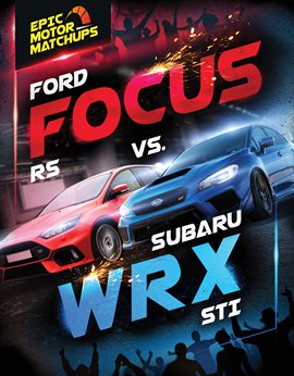 Cover image for Ford Focus RS vs. Subaru WRX STI