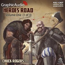 Cover image for Heroes Road: Volume One (1 of 3) [Dramatized Adaptation]