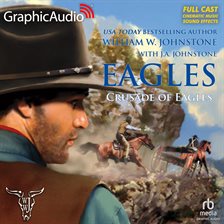 Imagen de portada para Crusade of Eagles [Dramatized Adaptation]
