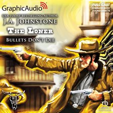 Cover image for Bullets Don't Die [Dramatized Adaptation]