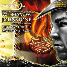 Cover image for Betrayal of the Mountain Man [Dramatized Adaptation]