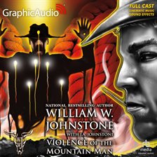 Cover image for Violence of the Mountain Man [Dramatized Adaptation]