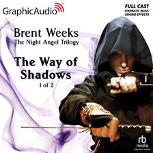 Cover image for The Way of Shadows (1 of 2) [Dramatized Adaptation]