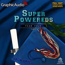 Cover image for Super Powereds: Year 4 (1 of 4) [Dramatized Adaptation]