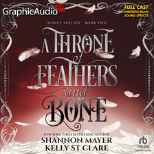 Cover image for A Throne of Feathers and Bone [Dramatized Adaptation]