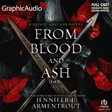 Cover image for From Blood and Ash (1 of 2) [Dramatized Adaptation]