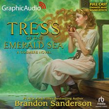 Cover image for Tress of the Emerald Sea: A Cosmere Novel [Dramatized Adaptation]