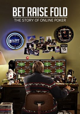 Cover image for Bet Raise Fold: The Story Of Online Poker Cover image for Bet Raise Fold: The Story Of Online Poker