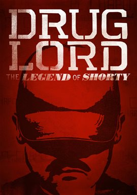 Cover image for Drug Lord: The Legend Of Shorty