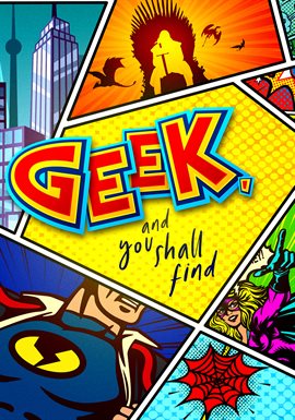 Cover image for Geek and You Shall Find