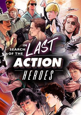 Imagen de portada para In Search of The Last Action Heroes