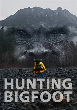 Cover image for Hunting Bigfoot