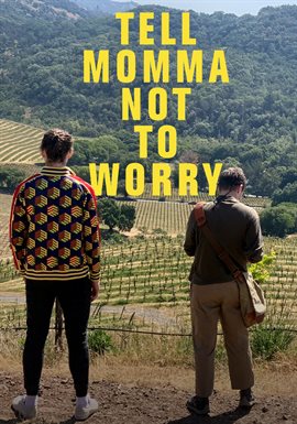 Tell Momma Not to Worry