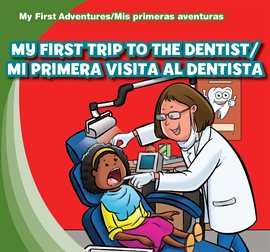 Cover image for My First Trip to the Dentist / Mi primera visita al dentista