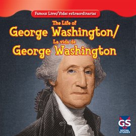 Cover image for The Life of George Washington / La vida de George Washington