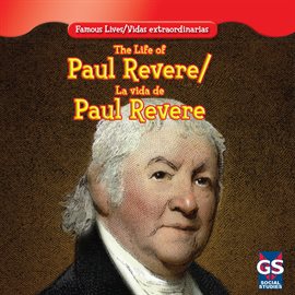 Cover image for The Life of Paul Revere / La vida de Paul Revere