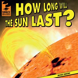 Cover image for How Long Will the Sun Last?