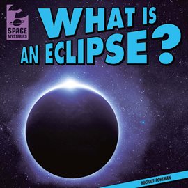 Cover image for What Is an Eclipse?
