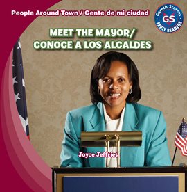 Cover image for Meet the Mayor / Conoce a los alcaldes