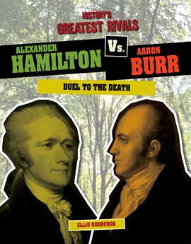 Imagen de portada para Alexander Hamilton vs. Aaron Burr