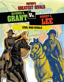 Cover image for Ulysses S. Grant Vs. Robert E. Lee