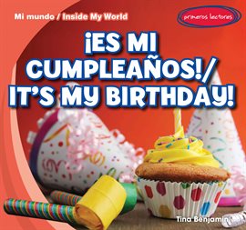 Cover image for ¡Es mi cumpleaños! / It's My Birthday!