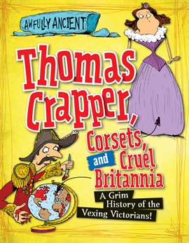 Cover image for Thomas Crapper, Corsets, and Cruel Britannia