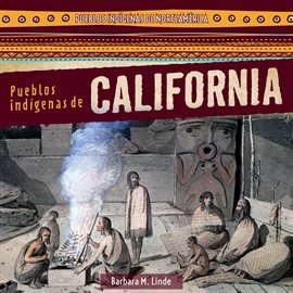 Pueblos Indígenas de California (Native Peoples of California)