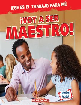 Cover image for ¡Voy a ser maestro! (I'm Going to Be a Teacher!)
