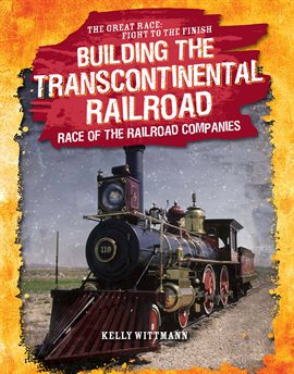 Imagen de portada para Building the Transcontinental Railroad