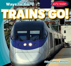 Cover image for Trains Go!