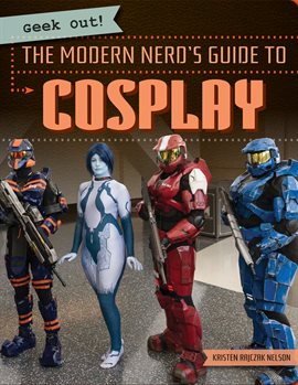 Cover image for The Modern Nerd's Guide to Cosplay