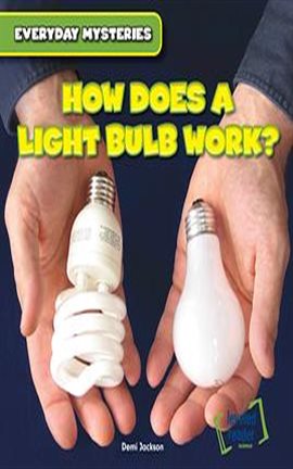 Imagen de portada para How Does a Light Bulb Work?