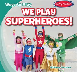 Imagen de portada para We Play Superheroes!