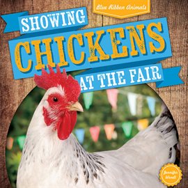 Imagen de portada para Showing Chickens at the Fair
