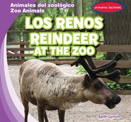 Cover image for Los renos / Reindeer at the Zoo